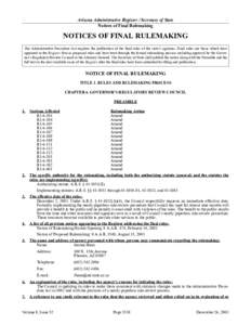 Arizona Administrative Register / Secretary of State Notices of Final Rulemaking NOTICES OF FINAL RULEMAKING The Administrative Procedure Act requires the publication of the final rules of the state’s agencies. Final r