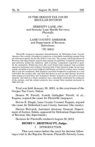 No. 31	  August 30, 2013	229 IN THE OREGON TAX COURT REGULAR DIVISION SERENITY LANE, INC.