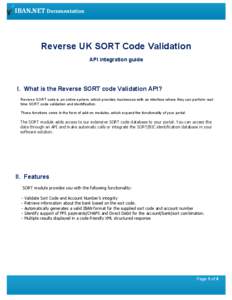  	
  	
  	
  	
  	
  	
  	
  	
  	
  IBAN.NET	
  Documentation	
   	
   	
      Reverse UK SORT Code Validation