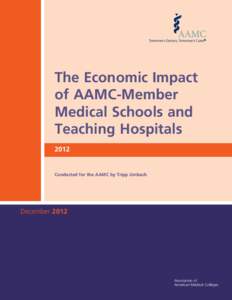 The Economic Impact of AAMC-Member Medical Schools and Teaching Hospitals 2012