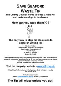 SAVE SEAFORD WASTE TIP The County Council wants to close Cradle Hill and make us all go to Newhaven  How can you stop them???