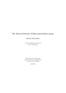 The Morava E-theories of finite general linear groups Samuel John Marsh A thesis submitted for the degree of Doctor of Philosophy
