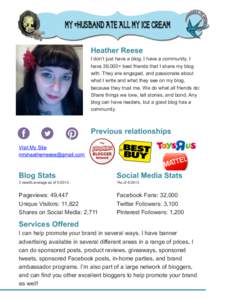 Heather Reese I don’t just have a blog, I have a community. I have 39,000+ best friends that I share my blog with. They are engaged, and passionate about what I write and what they see on my blog, because they trust me