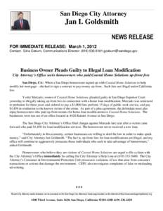 San Diego City Attorney  Jan I. Goldsmith NEWS RELEASE FOR IMMEDIATE RELEASE: March 1, 2012 Contact: Gina Coburn, Communications Director: ([removed]removed]