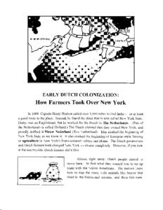 EARLY DUTCH COLONIZATION:  How Farmers Took Over New York In 1609, Captain Henry Hudson sailed over 3,000 miles to find  India