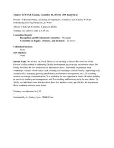 Minutes for FDAR Council, December 10, 2013 in 1550 Beardshear Present: D Bratsch-Prince, A Eisman, R Napolitano, A Smiley-Oyen (Chair), W Ware (substituting for Greg Stevenson), E Weber Absent: C Schwab, K Stalder, K Za