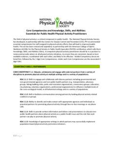 Core Competencies and Knowledge, Skills, and Abilities: Essentials for Public Health Physical Activity Practitioners The field of physical activity is a critical component in public health. The National Physical Activity