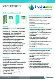 SPEZIFIKATIONEN WiFi-Steuergerät Hydrawise Steuergerät REGEN-/KLIMA-ERKUNDUNG UND VORHERSAGE •	 Vom Benutzer per Internet ausgewählte WetterStationen ENTHUSIAST PLAN