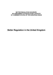 BETTER REGULATION IN EUROPE: AN ASSESSMENT OF REGULATORY CAPACITY IN 15 MEMBER STATES OF THE EUROPEAN UNION Better Regulation in the United Kingdom