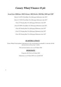 Canary Wharf Finance II plc Issued June 2000/June 2001/February 2002/October 2002/May 2005/April 2007 Class A1 6.455% Fixed Rate First Mortgage Debentures due 2033 Class A3 5.952% Fixed Rate First Mortgage Debentures due