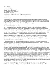 March 12, 2004 David Kantor, Esq. Leonard, Street and Deinard 150 South Fifth Street, Suite 2300 Minneapolis, MN[removed]Re: Preemption of Minnesota State Law Restricting Advertising.