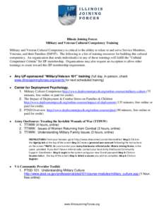 Illinois Joining Forces Military and Veteran Cultural Competency Training Military and Veteran Cultural Competency is critical to the ability to relate to and serve Service Members, Veterans, and their Families (SMVF). T