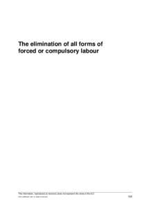 The elimination of all forms of forced or compulsory labour This information, reproduced as received, does not represent the views of the ILO FOR-COMPILED[removed]EN.DOC