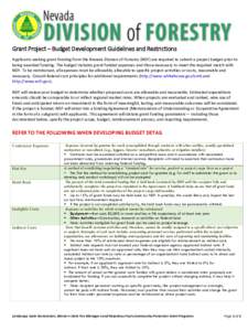 Grant Project – Budget Development Guidelines and Restrictions Applicants seeking grant funding from the Nevada Division of Forestry (NDF) are required to submit a project budget prior to being awarded funding. The bud
