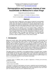 Australasian Transport Research Forum 2010 Proceedings 29 September – 1 October 2010, Canberra, Australia Publication website: http://www.patrec.org/atrf.aspx Demographics and transport choices of new households on Mel