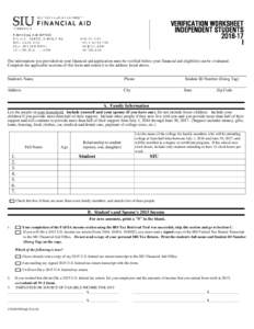 VERIFICATION WORKSHEET INDEPENDENT STUDENTSI The information you provided on your financial aid application must be verified before your financial aid eligibility can be evaluated. Complete the applicable sectio