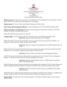 Concord University Board of Governors September 10, 2013 1:00pm The State Room Jerry & Jean Beasley Student Center Members present: Mr. Greg Allen; Vice-Chair, Mr. David Barnette, Mr Frank Blackwell, Mr. Cody Boone, Mr. 