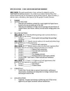 SPECIFICATION – CODE GREEN AIR/VAPOUR BARRIER SPEC NOTE: This guide specification is basic and must be adapted to suit the requirements of individual projects. It is written in accordance with the Three-Part Section Fo