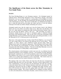 The Significance of the Route across the Blue Mountains in New South Wales Ian Jack The Great Dividing Range is a very European construct. For Aboriginal people for millennia before 1789 the Blue Mountains of New South W