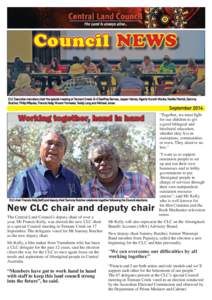 Council NEWS  CLC Executive members chair the special meeting at Tennant Creek: (l-r) Geoffrey Barnes, Jasper Haines, Ngarla Kunoth Monks, Neville Petrick, Sammy Butcher, Philip Wilyuka, Francis Kelly, Vincent Forrester,