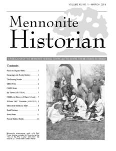 VOLUME 40, NO. 1 – MARCH[removed]Mennonite Historian A PUBLICATION OF THE MENNONITE HERITAGE CENTRE and THE CENTRE FOR MB STUDIES IN CANADA