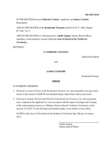 File #[removed]IN THE MATTER between Catherine Cockney, Applicant, and James Coxford, Respondent; AND IN THE MATTER of the Residential Tenancies Act R.S.N.W.T. 1988, Chapter R-5 (the 