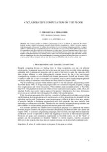 COLLABORATIVE COMPUTATION ON THE FLOOR  Y. FERNAEUS & J. THOLANDER DSV, Stockholm University, Sweden [removed], [removed] Abstract. One common problem in children’s programming is that it is difficult to u