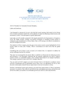 OPENING REMARKS BY ICAO SECRETARY GENERAL RAYMOND BENJAMIN TO THE AFI AVIATION SECURITY MEETING Dakar, Senegal - 28 May[removed]AFCAC President Air Commodore Kwame Mamphey,