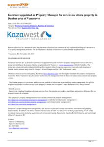 Kazawest appointed as Property Manager for mixed-use strata property in Dunbar area of Vancouver Date: [removed]:23 PM CET Category: Business, Economy, Finances, Banking & Insurance Press release from: Kazawest Servi