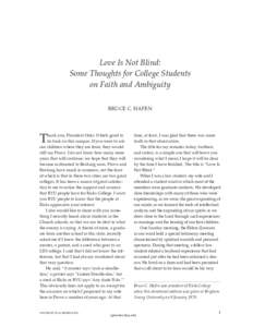 Love Is Not Blind: Some Thoughts for College Students on Faith and Ambiguity Bruce C. Hafen  T