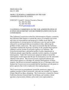 PRESS RELEASE July 25, 2006 FROM: CALIFORNIA COMMISSION ON THE FAIR ADMINISTRATION OF JUSTICE CONTACT: Gerald F. Uelmen, Executive Director Tel