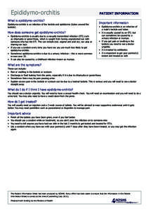 Epididymo-orchitis 	 What is epididymo-orchitis? Epididymo-orchitis is an infection of the testicle and epididymis (tubes around the testicle).  How does someone get epididymo-orchitis?