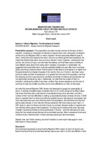 MIGRATION DRC TRAINING DAY RETURN MIGRATION: POLICY OPTIONS AND POLICY EFFECTS Tues January 13th, William Sangster Room, Central Hall, London SW1 Event report Session 1: Return Migration: The Development Context