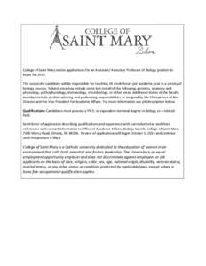 College of Saint Mary invites applications for an Assistant/ Associate Professor of Biology position to begin fall[removed]The successful candidate will be responsible for teaching 24 credit hours per academic year in a va