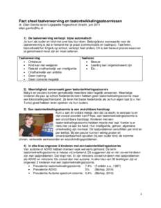 Fact sheet taalverwerving en taalontwikkelingsstoornissen dr. Ellen Gerrits lector Logopedie hogeschool Utrecht, juniDe taalverwerving verloopt bijna automatisch Je kunt als ouder en kind nie