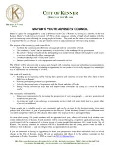 CITY OF KENNER OFFICE OF THE MAYOR MICHAEL S. YENNI MAYOR  MAYOR’S YOUTH ADVISORY COUNCIL