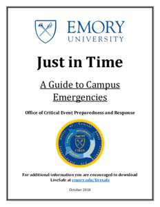 Just in Time A Guide to Campus Emergencies Office of Critical Event Preparedness and Response  For additional information you are encouraged to download