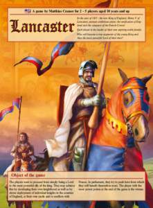 A game by Matthias Cramer forplayers aged 10 years and up In the year ofthe new King of England, Henry V of Lancaster, pursues ambitious plans: the unification of England and the conquest of the French Cro