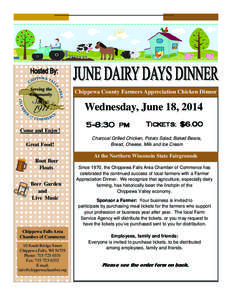 Chippewa County Farmers Appreciation Chicken Dinner  Wednesday, June 18, [removed]:30 pm  Tickets: $6.00