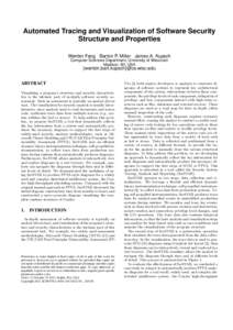 Automated Tracing and Visualization of Software Security Structure and Properties Wenbin Fang Barton P. Miller James A. Kupsch Computer Sciences Department, University of Wisconsin Madison, WI, USA