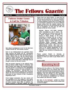 Volume 54  The Fellows Gazette Published by the College of Fellows of the American Theatre  Fellows Under Cover: