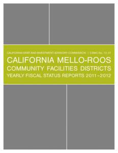 california debt and investment advisory commission | CDIAC No[removed]California Mello-Roos Community Facilities Districts  Yearly Fiscal Status Reports 2011–2012