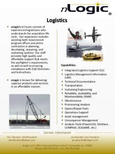 Logistics  nLogic’s ILS team consists of experienced logisticians who understands the acquisition life cycle. Our experience includes assisting both Government