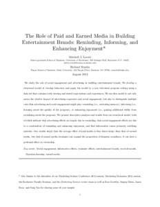 The Role of Paid and Earned Media in Building Entertainment Brands: Reminding, Informing, and Enhancing Enjoyment* Mitchell J. Lovett Simon graduate School of Business, University of Rochester, 305 Schlegel Hall, Rochest