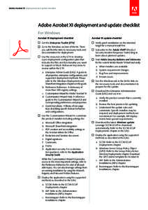 Adobe Acrobat XI deployment and update checklist  Adobe Acrobat XI deployment and update checklist For Windows Acrobat XI deployment checklist 	 Get the Enterprise Toolkit (ETK).