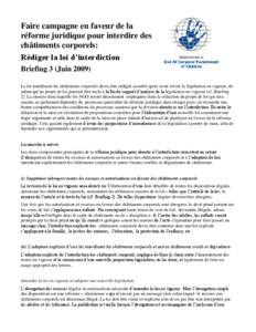 Faire campagne en faveur de la réforme juridique pour interdire des châtiments corporels: Rédiger la loi d’interdiction Briefing 3 (Juin[removed]La loi interdisant les châtiments corporels devra être rédigée aussi