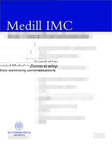 Journal of Integrated Marketing Communications The Blur Age: Effective Communications in Today’s Changing Environment Rudolph Magnani The Reality of ROI: Dell’s Approach to Measurement Marlene Bender