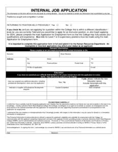 INTERNAL JOB APPLICATION The information on this form will not be the only basis for a hiring decision. You are not required to furnish any information that is prohibited by any law. Position(s) sought and competition nu