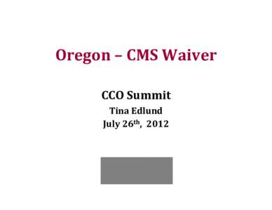 Edlund, CCO Summit July 26, 2012