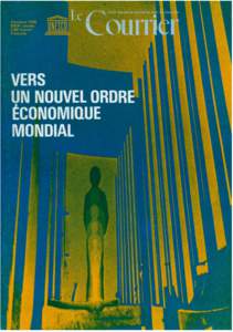 Round Table on Cultural and Intellectual Cooperation and the New International Economic Order; Vers un Nouvel ordre économique mondial; The UNESCO Courier: a window open on the world; Vol.:XXIX, 10; 1976